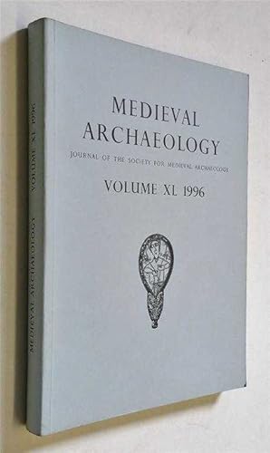 Journal of the Society for Medieval Archaeology Volume XL (1996)