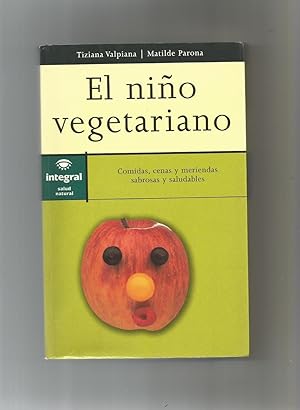 Imagen del vendedor de El nio vegetariano. Comidas, cenas y meriendas sabrosas y saludables. a la venta por Librera El Crabo
