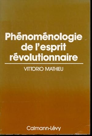 Seller image for Phnomnologie de l'esprit rvolutionnaire for sale by Librairie Le Nord