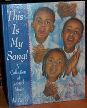 Imagen del vendedor de This Is My Song! A Collection of Gospel Music for the Family a la venta por HORSE BOOKS PLUS LLC