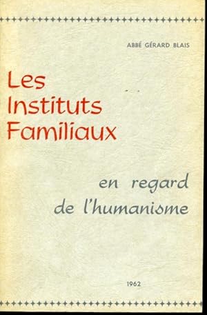 Immagine del venditore per Les Instituts familiaux en regard de l'humanisme venduto da Librairie Le Nord