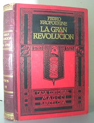 LA GRAN REVOLUCION (1789 - 1793). Dos Tomos en un volumen