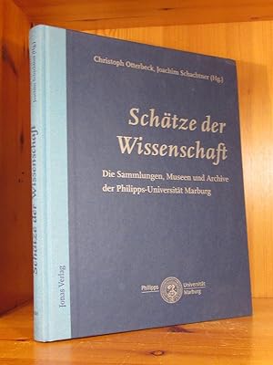 Schätze der Wissenschaft. Die Sammlungen, Museen und Archive der Philipps-Universität Marburg.