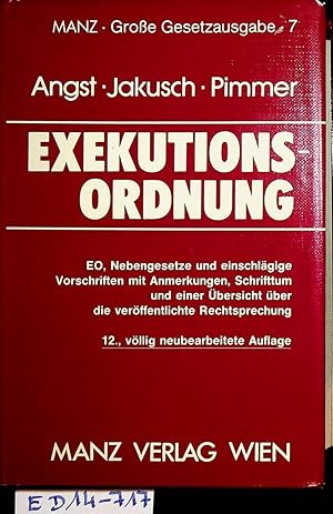 Immagine del venditore per Die Exekutionsordnung : samt Einfhrungsgesetz, Nebengesetzen und sonstigen einschlgigen Vorschriften ; mit erluternden Anmerkungen, Verweisungen und einer bersicht ber die verffentlichte Rechtsprechung. (= Manzsche Ausgabe der sterreichischen Gesetze ; 7) venduto da ANTIQUARIAT.WIEN Fine Books & Prints