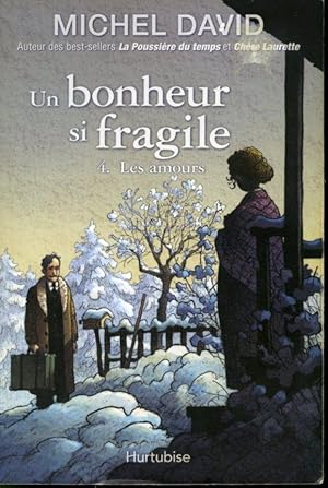 Image du vendeur pour Un bonheur si fragile Tome IV : Les amours mis en vente par Librairie Le Nord