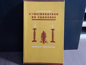 Image du vendeur pour L'INCINERATEUR DE CADAVRES. Monsieur Kopfrkringl. mis en vente par Tir  Part