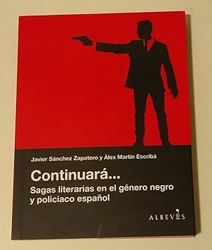 Imagen del vendedor de Continuar. Sagas literarias en el gnero negro y policiaco espaol. a la venta por El libro que vuela