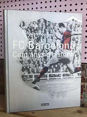 (FW) FC BARCELONA :Cent anys d historia