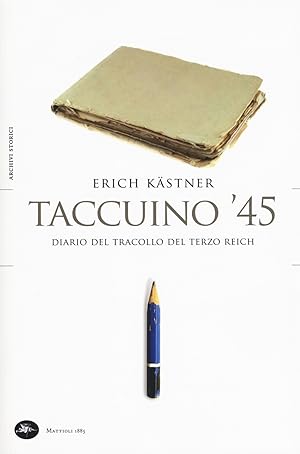 Seller image for Taccuino '45. Un diario del tracollo del Terzo Reich for sale by Libro Co. Italia Srl