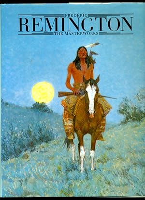 Immagine del venditore per Frederic Remington: The Masterworks venduto da Don's Book Store