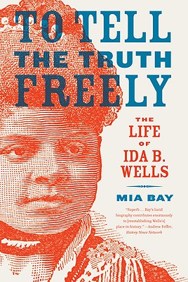 Seller image for To Tell the Truth Freely: The Life of Ida B. Wells (Paperback or Softback) for sale by BargainBookStores
