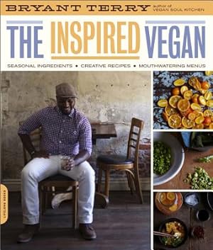 Immagine del venditore per The Inspired Vegan: Seasonal Ingredients, Creative Recipes, Mouthwatering Menus (Paperback or Softback) venduto da BargainBookStores