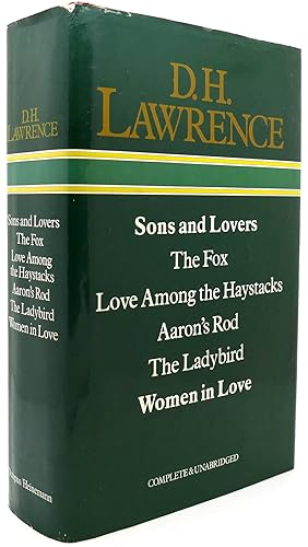 Seller image for SONS AND LOVERS / THE FOX / LOVE AMONG THE HAYSTACKS / AARON'S ROD / THE LADYBIRD / WOMEN IN LOVE for sale by Rare Book Cellar