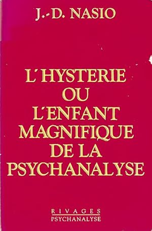 Image du vendeur pour L'hystrie ou L'enfant magnifique de la psychanalyse. mis en vente par Fundus-Online GbR Borkert Schwarz Zerfa