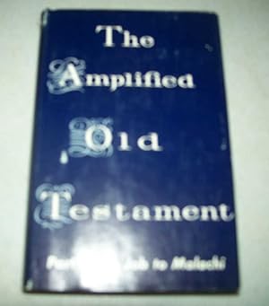 Seller image for The Amplified Old Testament Part Two: Job-Malachi for sale by Easy Chair Books