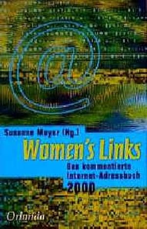 Bild des Verkufers fr Women's Links: Das kommentierte Internet-Adressbuch 2000 zum Verkauf von Antiquariat Armebooks