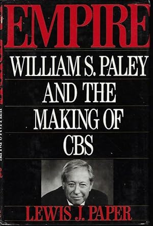 Seller image for EMPIRE: William S. Paley and the Making of CBS for sale by Books from the Crypt