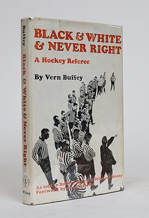 Black and White and Never Right. a Hockey Referee