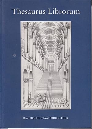 Bild des Verkufers fr Thesaurus librorum : 425 Jahre Bayer. Staatsbibliothek Ausstellung Mnchen 18. August - 1. Oktober 1983 zum Verkauf von Allguer Online Antiquariat