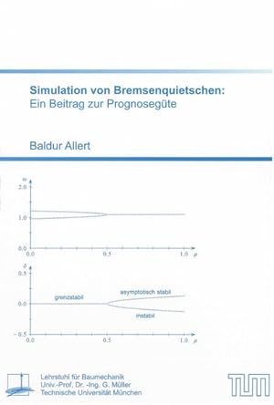 Seller image for Simulation von Bremsenquietschen:: Ein Beitrag zur Prognosegte. Schriftenreihe des Lehrstuhls fr Baumechanik. for sale by Antiquariat Bookfarm