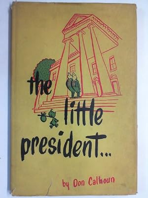 Bild des Verkufers fr The little President, zum Verkauf von Antiquariat Maiwald