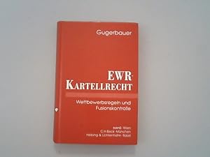 Seller image for Das EWR-Kartellrecht. Die wettbewerbs- und verfahrensrechtlichen Bestimmungen des EWR-Abkommens, des Abkommens zwischen den EFTA-Staaten zur Errichtung einer EFTA-berwachungsbehrde und eines EFTA-Gerichtshofes und der Anpassungsprotokolle. for sale by Antiquariat Bookfarm