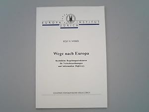 Image du vendeur pour Wege nach Europa. Rechtliche Regelungsstrukturen fr Verkehrsordnungen und Information Highways. mis en vente par Antiquariat Bookfarm