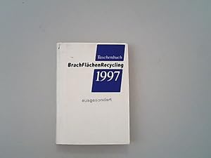 Seller image for Taschenbuch BrachFlchenRecycling,1997. Kompendium fr die Reaktivierung kontaminierter Bodenflchen. for sale by Antiquariat Bookfarm