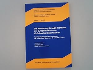 Seller image for Die Bedeutung der AGB-Richtlinien der Europischen Union fr die Schweizer Unternehmen. Fachtagung des Instituts fr Europarecht der Universitt St. Gallen am 15. Juni 1995 in Zrich. for sale by Antiquariat Bookfarm