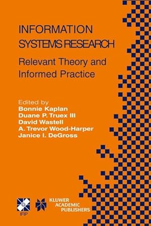 Seller image for Information Systems Research. Relevant Theory and Informed Practice. for sale by Antiquariat Bookfarm