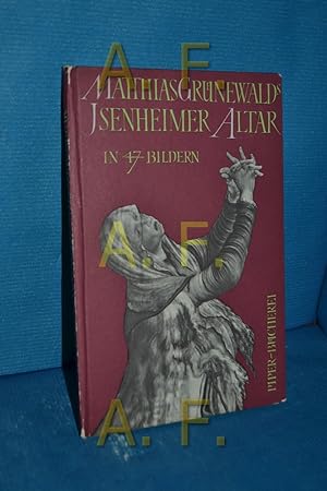 Imagen del vendedor de Matthias Grnewalds Isenheimer Altar : In 47 Bildern. a la venta por Antiquarische Fundgrube e.U.