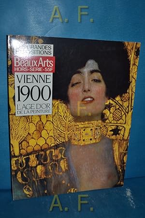 Bild des Verkufers fr Les grandes Expositions : Vienne 1900, L'age d'or de la Peinture (Vienne 1880-1938, Naissance d'un sicle 13 fvrier - 5 mai 1986. zum Verkauf von Antiquarische Fundgrube e.U.