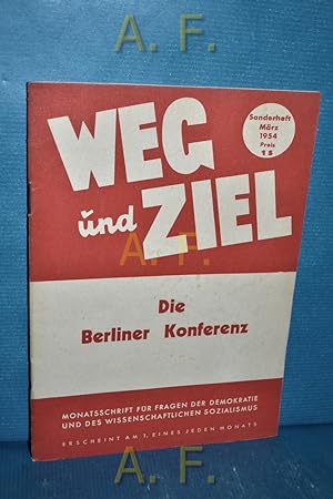 Immagine del venditore per Die Berliner Konferenz : Weg und Ziel, Sonderheft, Mrz 1954. venduto da Antiquarische Fundgrube e.U.