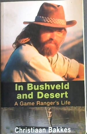 Image du vendeur pour In Bushveld and Desert:mA Game Ranger's Life mis en vente par Chapter 1