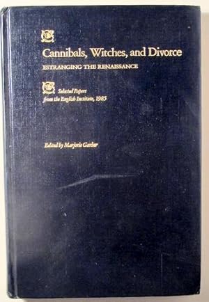 Bild des Verkufers fr CANNIBALS, WITCHES, AND DIVORCE: Estranging the Renaissance - London 1985 - Ilustrado zum Verkauf von Llibres del Mirall