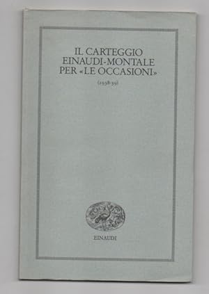 Il carteggio Einaudi - Montale per le "Occasioni" (1938-39) [TIRATURA ORDINARIA]