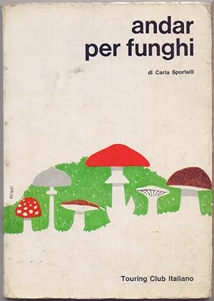 Seller image for Andar per funghi - Carla Sportelli for sale by libreria biblos