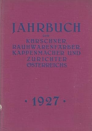 Jahrbuch der Kürschnerei, Rauhwarenfärber, Kappenmacher und Zurichter Österreichs 1927.