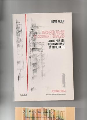 Bild des Verkufers fr Maghreb Arabe et Occident Franais: Jalons pour une (re) Connaissance Interculturelle zum Verkauf von La Petite Bouquinerie