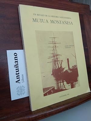 Imagen del vendedor de Un retazo de la historia santanderina Mutua Montaesa a la venta por Libros Antuano