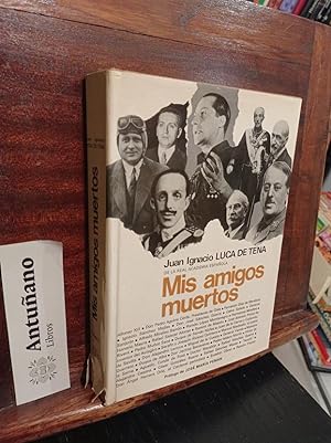 Seller image for Mis amigos muertos for sale by Libros Antuano