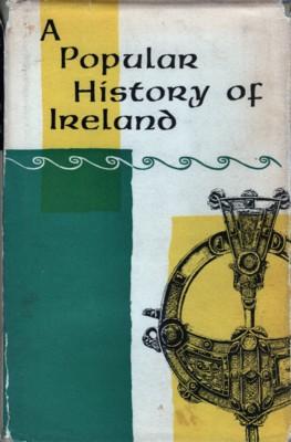 Bild des Verkufers fr A Popular History of Ireland zum Verkauf von Reflection Publications