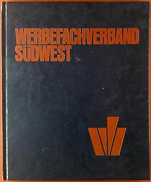 Seller image for Werbefachverband Sdwest. Was sie kann und wofr sie gut ist. Werbung-das Herz des Geschfts. for sale by biblion2