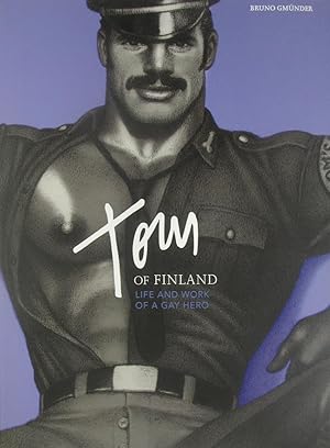 Seller image for Tom of Finland. Life and Work of a Gay Hero., for sale by Versandantiquariat Hbald