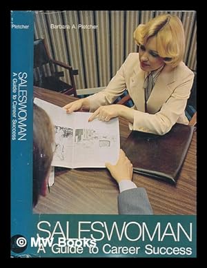 Seller image for Saleswoman : a guide to career success / Barbara A. Pletcher for sale by MW Books Ltd.
