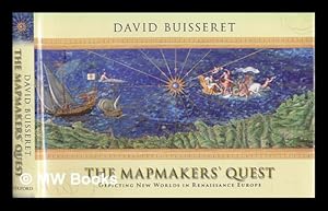 Seller image for The mapmaker's quest : depicting new worlds in Renaissance Europe / David Buisseret for sale by MW Books Ltd.