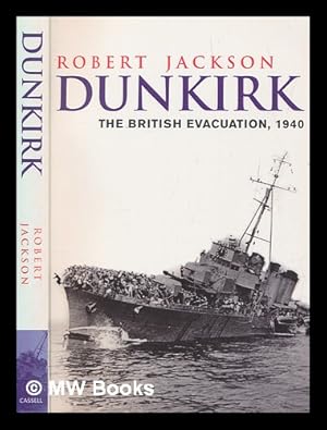 Imagen del vendedor de Dunkirk : the British evacuation, 1940 a la venta por MW Books Ltd.