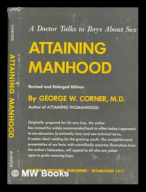 Image du vendeur pour Attaining manhood : a doctor talks to boys about sex mis en vente par MW Books Ltd.