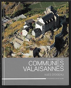 Communes valaisannes vues d'oiseau, Walliser gemeinden aus der Vogelschau. 2 volumes