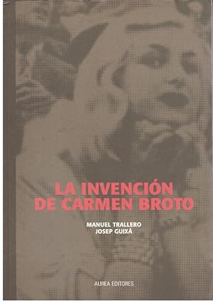 Seller image for La invencin de Carmen Broto. O la deconstruccin de un crimen casi perfecto for sale by Llibres de Companyia